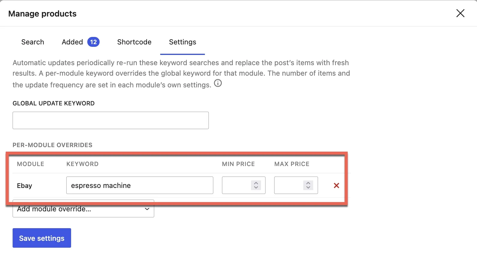 A per-module override row on the Settings tab, with module, keyword, min price and max price